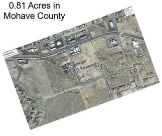 0.81 Acres in Mohave County