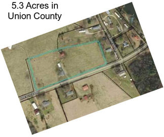 5.3 Acres in Union County
