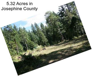 5.32 Acres in Josephine County