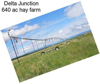 Delta Junction 640 ac hay farm