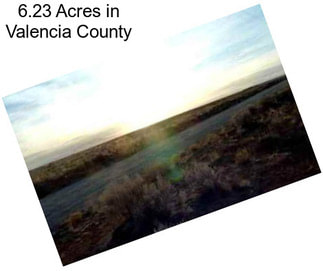 6.23 Acres in Valencia County