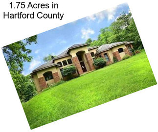 1.75 Acres in Hartford County