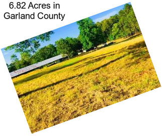 6.82 Acres in Garland County