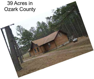 39 Acres in Ozark County