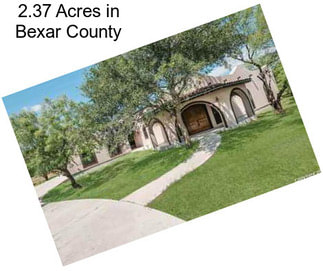 2.37 Acres in Bexar County