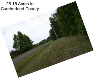 26.15 Acres in Cumberland County