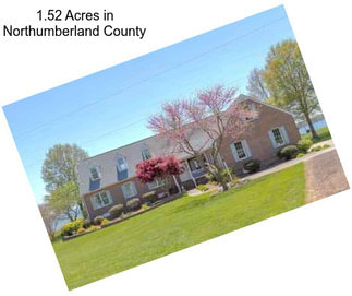 1.52 Acres in Northumberland County