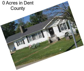 0 Acres in Dent County