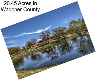 20.45 Acres in Wagoner County