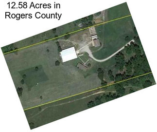 12.58 Acres in Rogers County