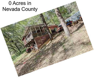 0 Acres in Nevada County