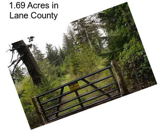 1.69 Acres in Lane County