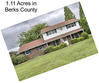 1.11 Acres in Berks County