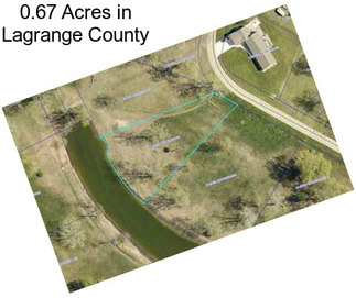 0.67 Acres in Lagrange County