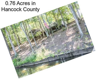 0.76 Acres in Hancock County