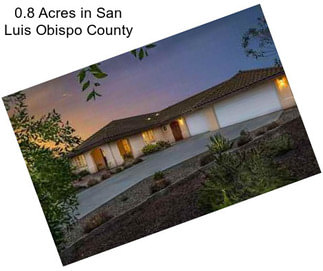 0.8 Acres in San Luis Obispo County