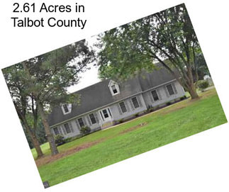 2.61 Acres in Talbot County