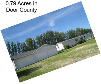 0.79 Acres in Door County