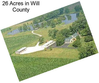 26 Acres in Will County