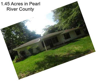 1.45 Acres in Pearl River County