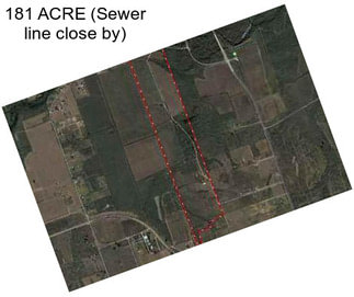 181 ACRE (Sewer line close by)