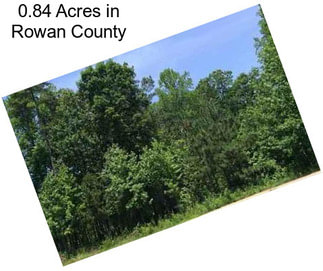 0.84 Acres in Rowan County