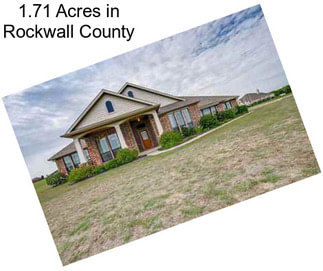 1.71 Acres in Rockwall County
