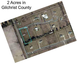 2 Acres in Gilchrist County