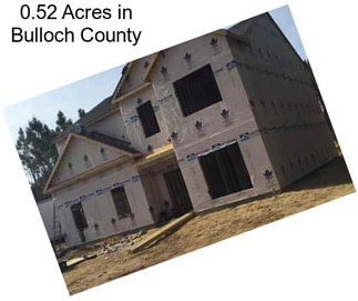 0.52 Acres in Bulloch County