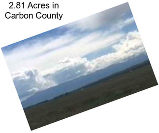 2.81 Acres in Carbon County