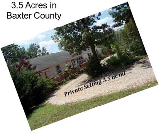 3.5 Acres in Baxter County