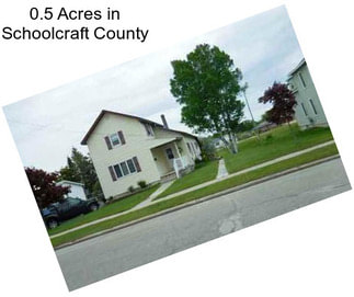 0.5 Acres in Schoolcraft County