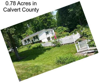 0.78 Acres in Calvert County