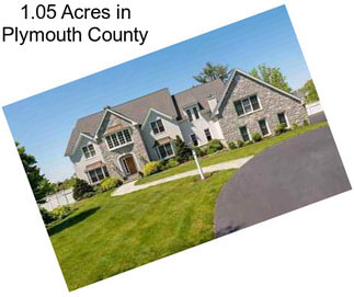 1.05 Acres in Plymouth County