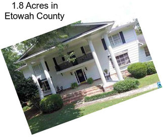 1.8 Acres in Etowah County