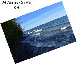 24 Acres Co Rd KB