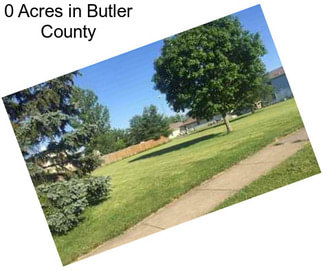 0 Acres in Butler County