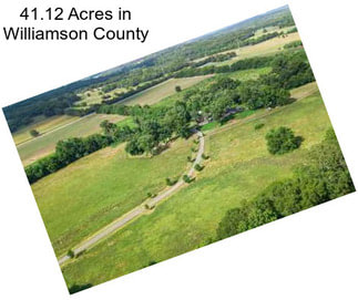 41.12 Acres in Williamson County