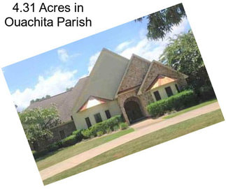 4.31 Acres in Ouachita Parish