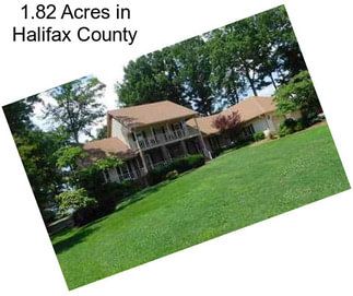 1.82 Acres in Halifax County