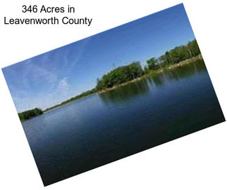 346 Acres in Leavenworth County