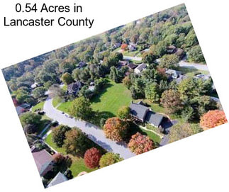 0.54 Acres in Lancaster County