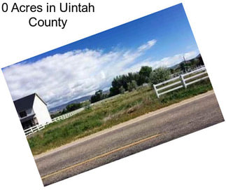 0 Acres in Uintah County