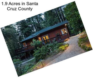 1.9 Acres in Santa Cruz County