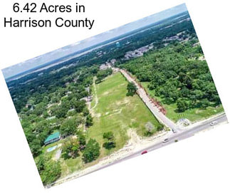 6.42 Acres in Harrison County