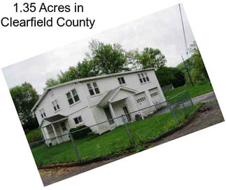 1.35 Acres in Clearfield County