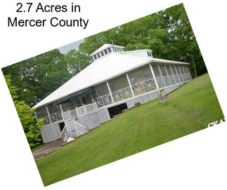 2.7 Acres in Mercer County