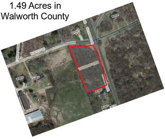 1.49 Acres in Walworth County