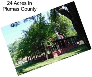 24 Acres in Plumas County