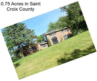 0.75 Acres in Saint Croix County